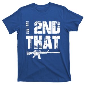 I 2nd That Pro Gun American Patriotic Second Adt Meaningful Gift T-Shirt