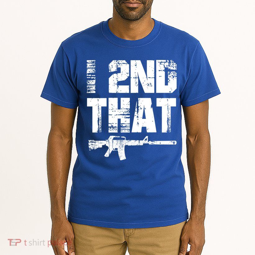 I 2nd That Pro Gun American Patriotic Second Adt Meaningful Gift Tall T-Shirt
