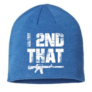 I 2nd That Pro Gun American Patriotic Second Adt Meaningful Gift Sustainable Beanie