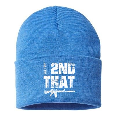 I 2nd That Pro Gun American Patriotic Second Adt Meaningful Gift Sustainable Knit Beanie