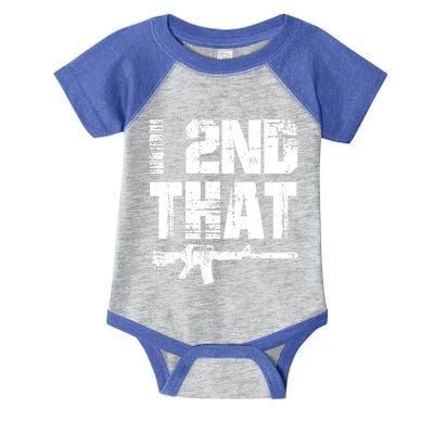 I 2nd That Pro Gun American Patriotic Second Adt Meaningful Gift Infant Baby Jersey Bodysuit