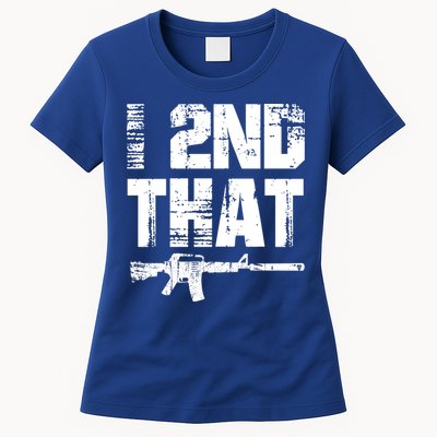 I 2nd That Pro Gun American Patriotic Second Adt Meaningful Gift Womens T-Shirt
