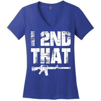 I 2nd That Pro Gun American Patriotic Second Adt Meaningful Gift Women's V-Neck T-Shirt