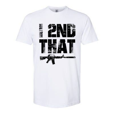 I 2nd That Pro Gun American Patriotic Second Adt Meaningful Gift Softstyle CVC T-Shirt