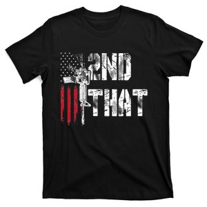 I 2nd That Second Amendment Gun Rights AR15 Owner Patriotic T-Shirt