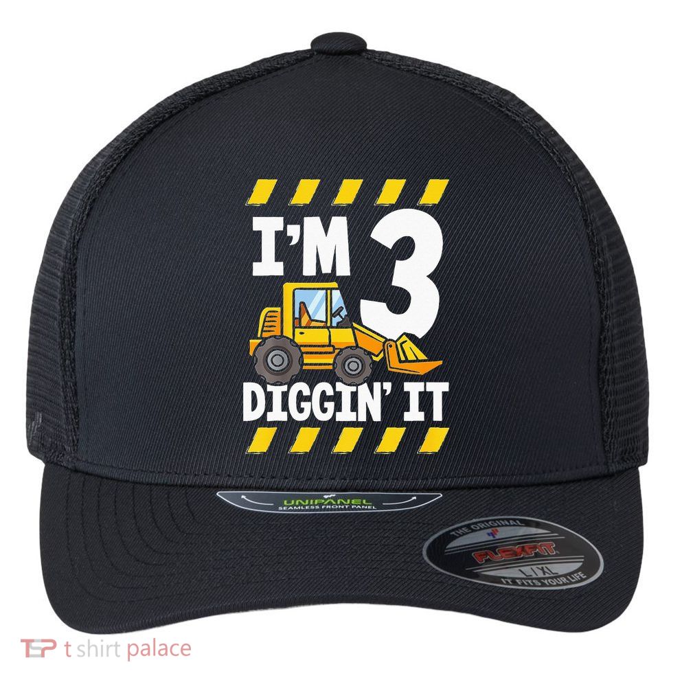 Im 3 And Digging It Funny 3rd Birthday Excavator Kids Flexfit Unipanel Trucker Cap