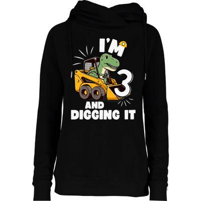 IM 3 And Digging It 3rd Birthday Dinosaur Construction Womens Funnel Neck Pullover Hood