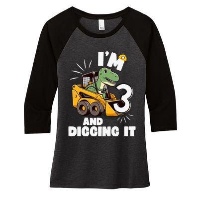 IM 3 And Digging It 3rd Birthday Dinosaur Construction Women's Tri-Blend 3/4-Sleeve Raglan Shirt