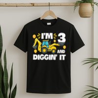 I'm 3 And Digging It Construction Excavator 3rd Birthday T-Shirt