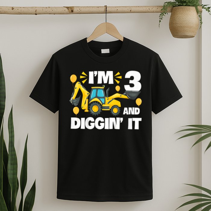 I'm 3 And Digging It Construction Excavator 3rd Birthday T-Shirt