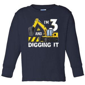 Im 3 And Digging It Excavator Construction 3 Year Old Toddler Long Sleeve Shirt