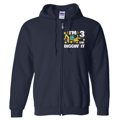 IM 3 And Digging It Construction Excavator 3rd Birthday Full Zip Hoodie