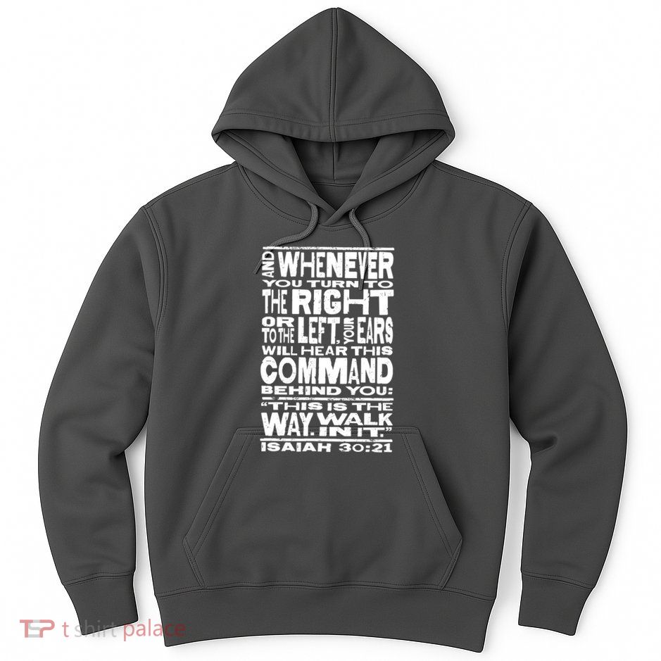 Isaiah 30:21 Bible Verse Quote Hoodie