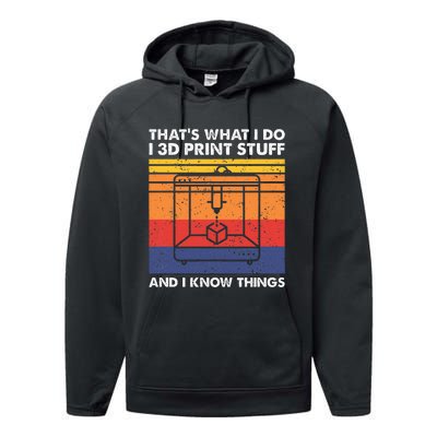 I 3d Print Stuff And I Know Things Funny 3d Printer Owner Performance Fleece Hoodie