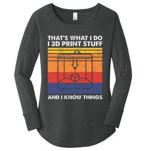 I 3d Print Stuff And I Know Things Funny 3d Printer Owner Women's Perfect Tri Tunic Long Sleeve Shirt