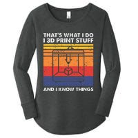 I 3d Print Stuff And I Know Things Funny 3d Printer Owner Women's Perfect Tri Tunic Long Sleeve Shirt