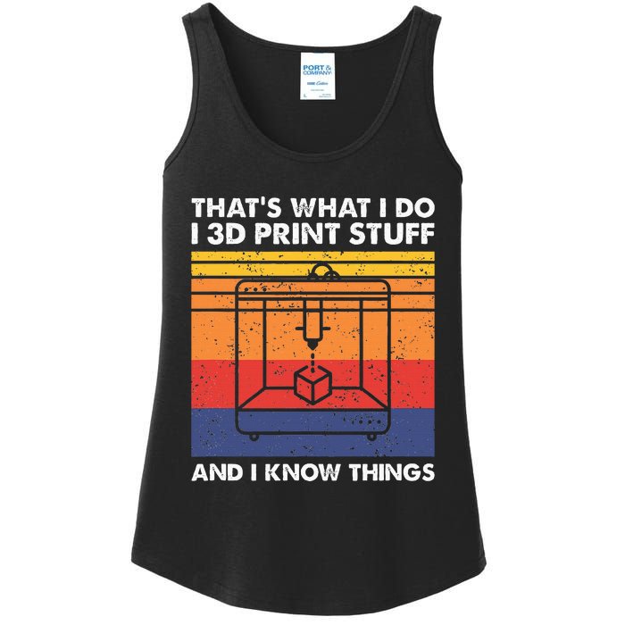 I 3d Print Stuff And I Know Things Funny 3d Printer Owner Ladies Essential Tank