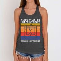 I 3d Print Stuff And I Know Things Funny 3d Printer Owner Women's Knotted Racerback Tank