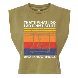 I 3d Print Stuff And I Know Things Funny 3d Printer Owner Garment-Dyed Women's Muscle Tee