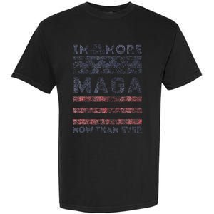 IM 34 Times More Maga Now Than Ever Garment-Dyed Heavyweight T-Shirt