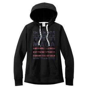 IM 34 Times More Maga Now Than Ever Women's Fleece Hoodie