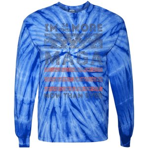 IM 34 Times More Maga Now Than Ever Tie-Dye Long Sleeve Shirt