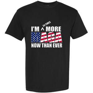 IM 34 Times More Maga Now Than Ever Felon Trump 2024 Garment-Dyed Heavyweight T-Shirt