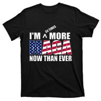 IM 34 Times More Maga Now Than Ever Felon Trump 2024 T-Shirt