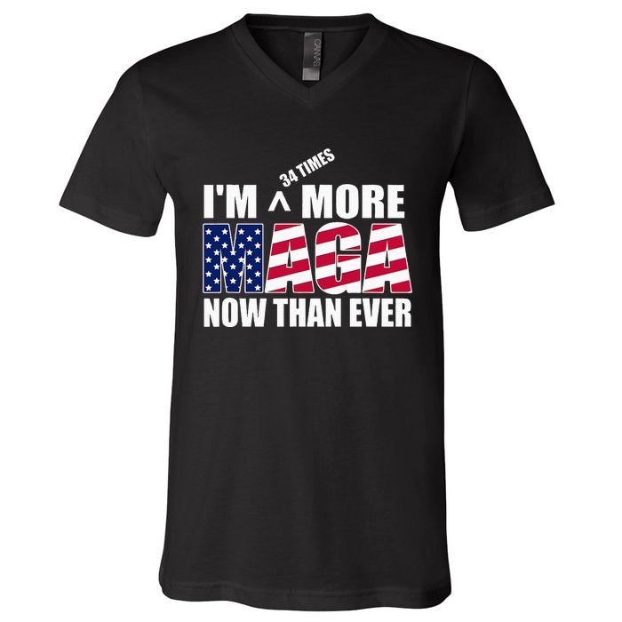 IM 34 Times More Maga Now Than Ever Felon Trump 2024 V-Neck T-Shirt