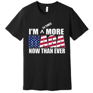 IM 34 Times More Maga Now Than Ever Felon Trump 2024 Premium T-Shirt