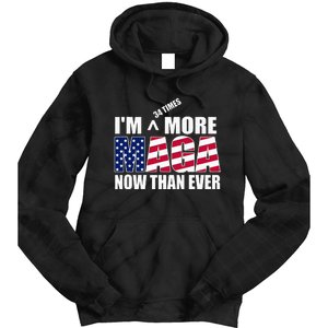 IM 34 Times More Maga Now Than Ever Felon Trump 2024 Tie Dye Hoodie