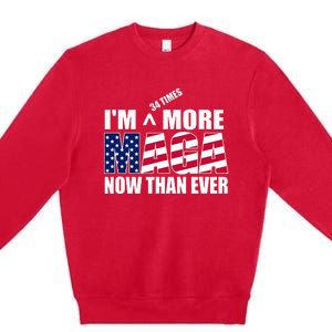 IM 34 Times More Maga Now Than Ever Felon Trump 2024 Premium Crewneck Sweatshirt