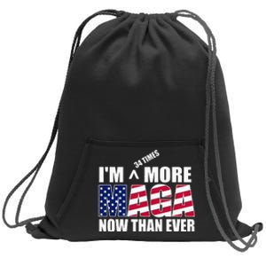 IM 34 Times More Maga Now Than Ever Felon Trump 2024 Sweatshirt Cinch Pack Bag