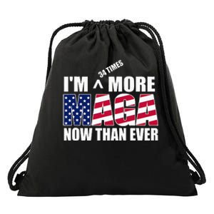 IM 34 Times More Maga Now Than Ever Felon Trump 2024 Drawstring Bag