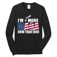 IM 34 Times More Maga Now Than Ever Felon Trump 2024 Tall Long Sleeve T-Shirt