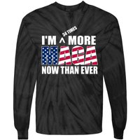 IM 34 Times More Maga Now Than Ever Felon Trump 2024 Tie-Dye Long Sleeve Shirt