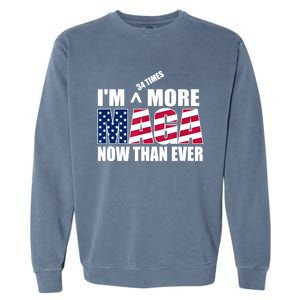 IM 34 Times More Maga Now Than Ever Felon Trump 2024 Garment-Dyed Sweatshirt