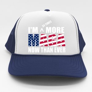 IM 34 Times More Maga Now Than Ever Felon Trump 2024 Trucker Hat