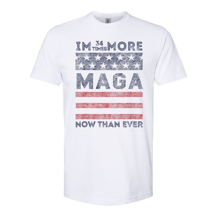 IM 34 Times More Maga Now Than Ever Felon Trump 2024 Softstyle CVC T-Shirt