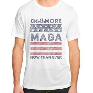 IM 34 Times More Maga Now Than Ever Felon Trump 2024 Adult ChromaSoft Performance T-Shirt