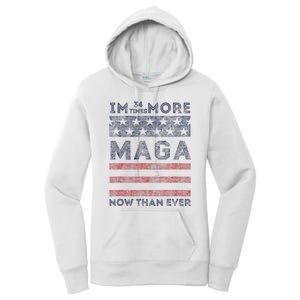 IM 34 Times More Maga Now Than Ever Felon Trump 2024 Women's Pullover Hoodie