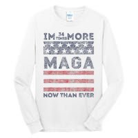 IM 34 Times More Maga Now Than Ever Felon Trump 2024 Tall Long Sleeve T-Shirt