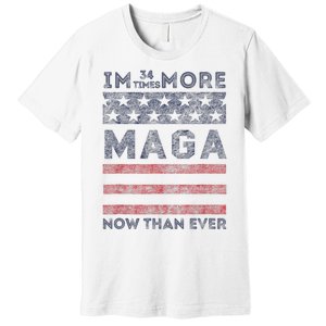 IM 34 Times More Maga Now Than Ever Felon Trump 2024 Premium T-Shirt