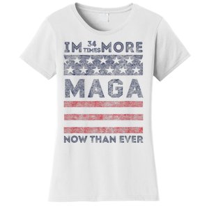 IM 34 Times More Maga Now Than Ever Felon Trump 2024 Women's T-Shirt