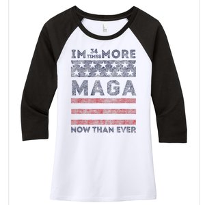 IM 34 Times More Maga Now Than Ever Felon Trump 2024 Women's Tri-Blend 3/4-Sleeve Raglan Shirt