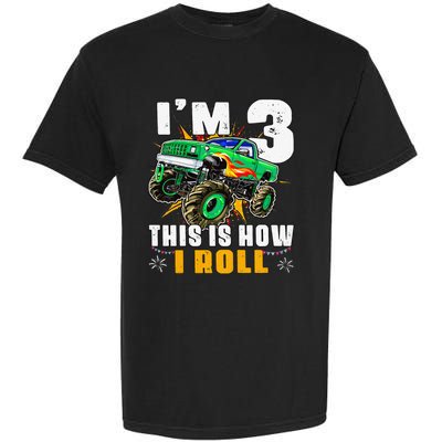 I'm 3 This is how I roll Monster Truck 3rd Birthday Garment-Dyed Heavyweight T-Shirt