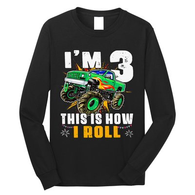 I'm 3 This is how I roll Monster Truck 3rd Birthday Long Sleeve Shirt