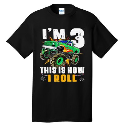 I'm 3 This is how I roll Monster Truck 3rd Birthday Tall T-Shirt