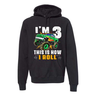 I'm 3 This is how I roll Monster Truck 3rd Birthday Premium Hoodie