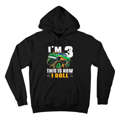 I'm 3 This is how I roll Monster Truck 3rd Birthday Tall Hoodie